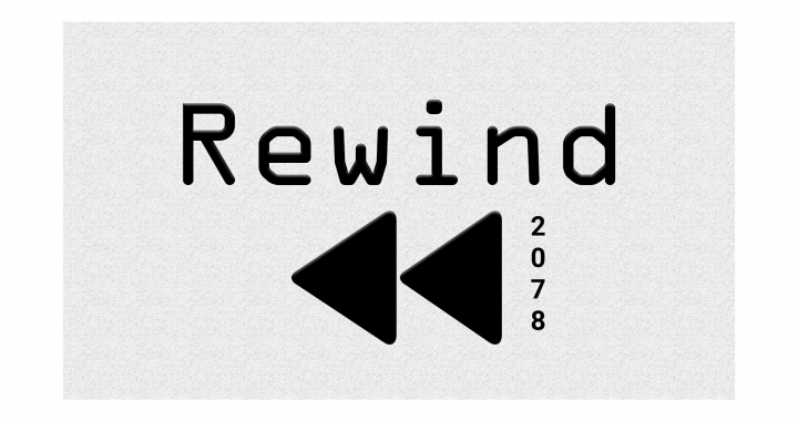2078 Rewind: The most of what happened?